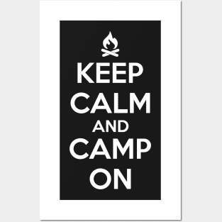 Camping: Keep calm and camp on! Posters and Art